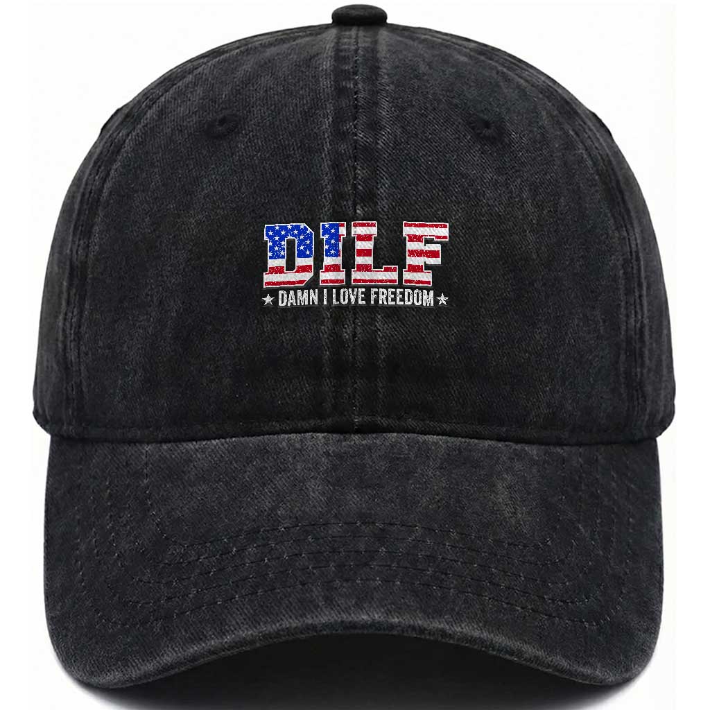 Funny Patriotic 4th Of July Washed Cotton Baseball Cap DILF Damn I Love Freedom American Flag