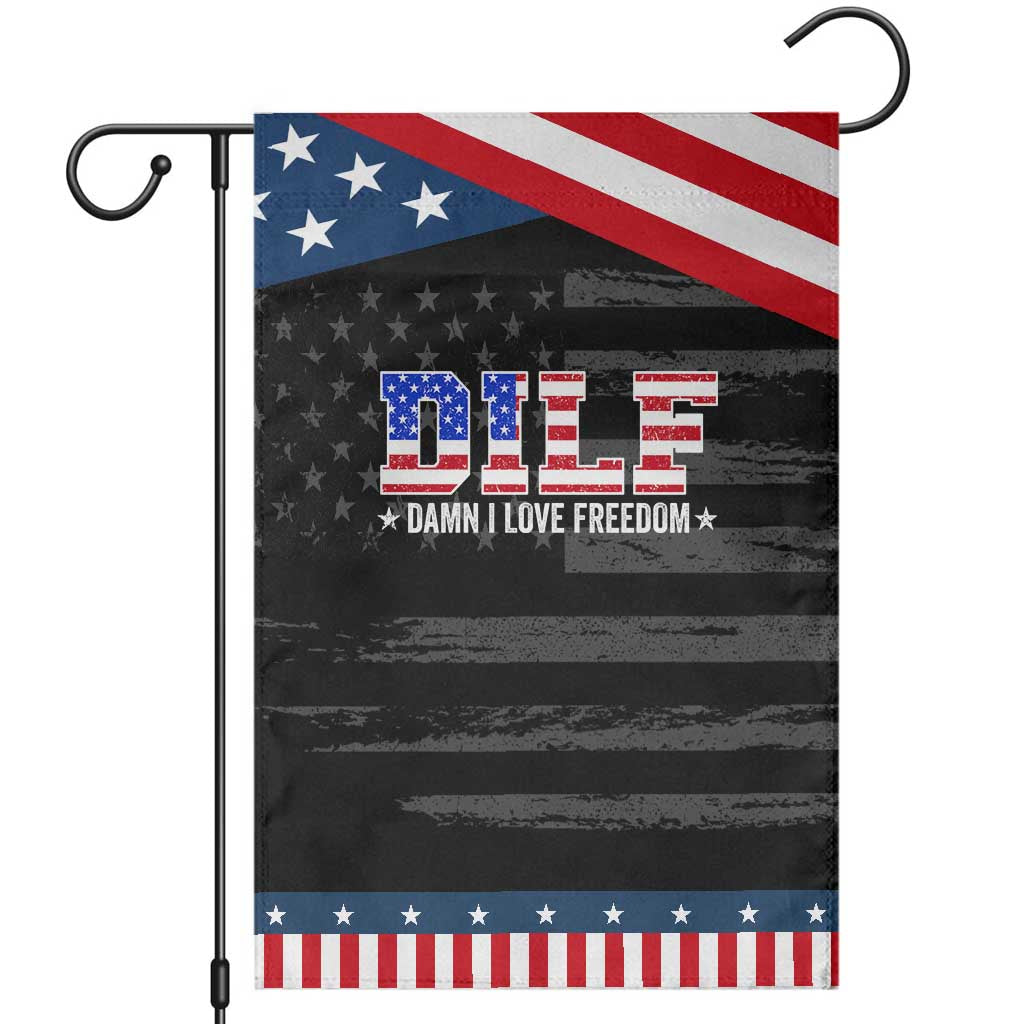 Funny Patriotic 4th Of July Garden Flag DILF Damn I Love Freedom American Flag