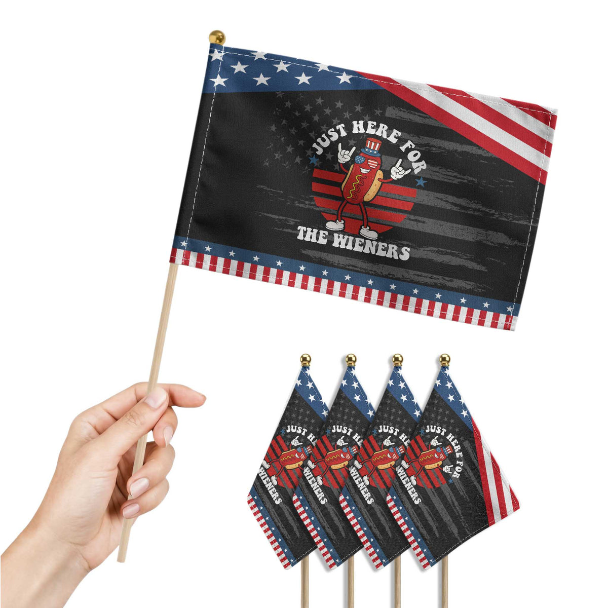 Funny 4th Of July Patriotic Handheld Flag I'm Just Here for The Wieners Hot Dog