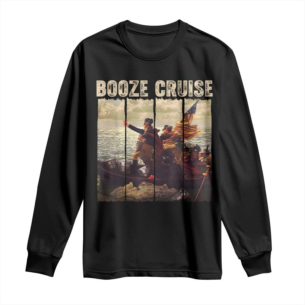 Funny 4th of July Long Sleeve Shirt Political Party Booze Cruise Founding Father - Wonder Print Shop