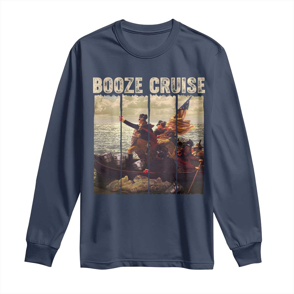 Funny 4th of July Long Sleeve Shirt Political Party Booze Cruise Founding Father - Wonder Print Shop