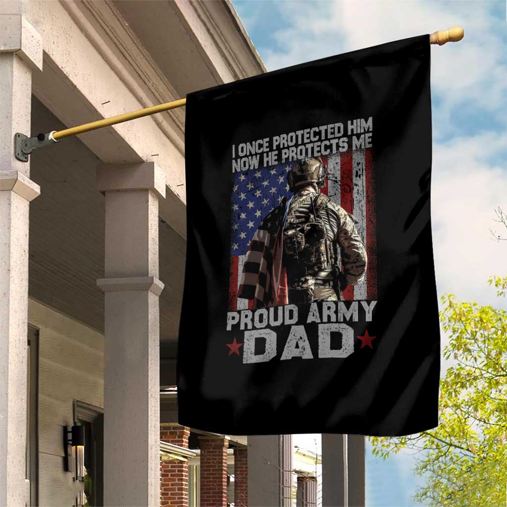 Proud Army Dad Garden Flag I Once Protected Him Now He Protects Me - Wonder Print Shop