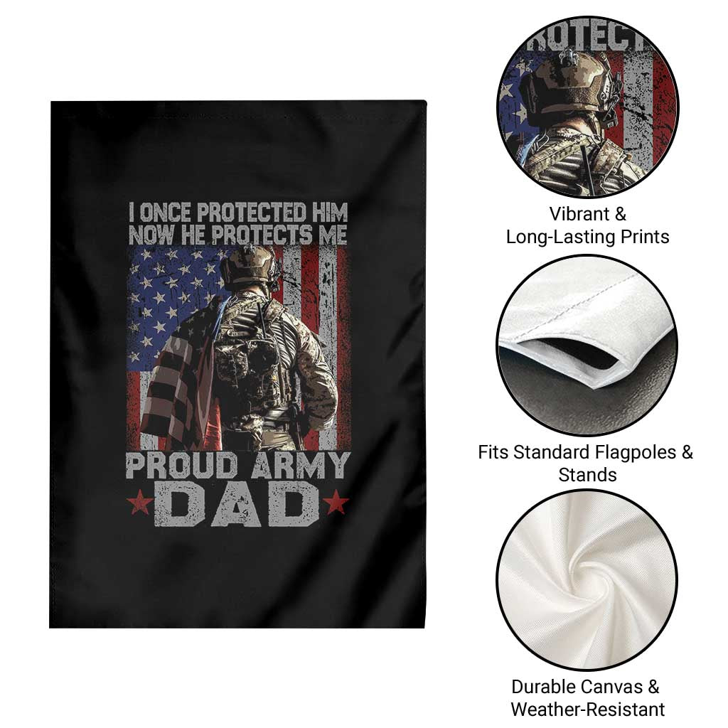 Proud Army Dad Garden Flag I Once Protected Him Now He Protects Me - Wonder Print Shop