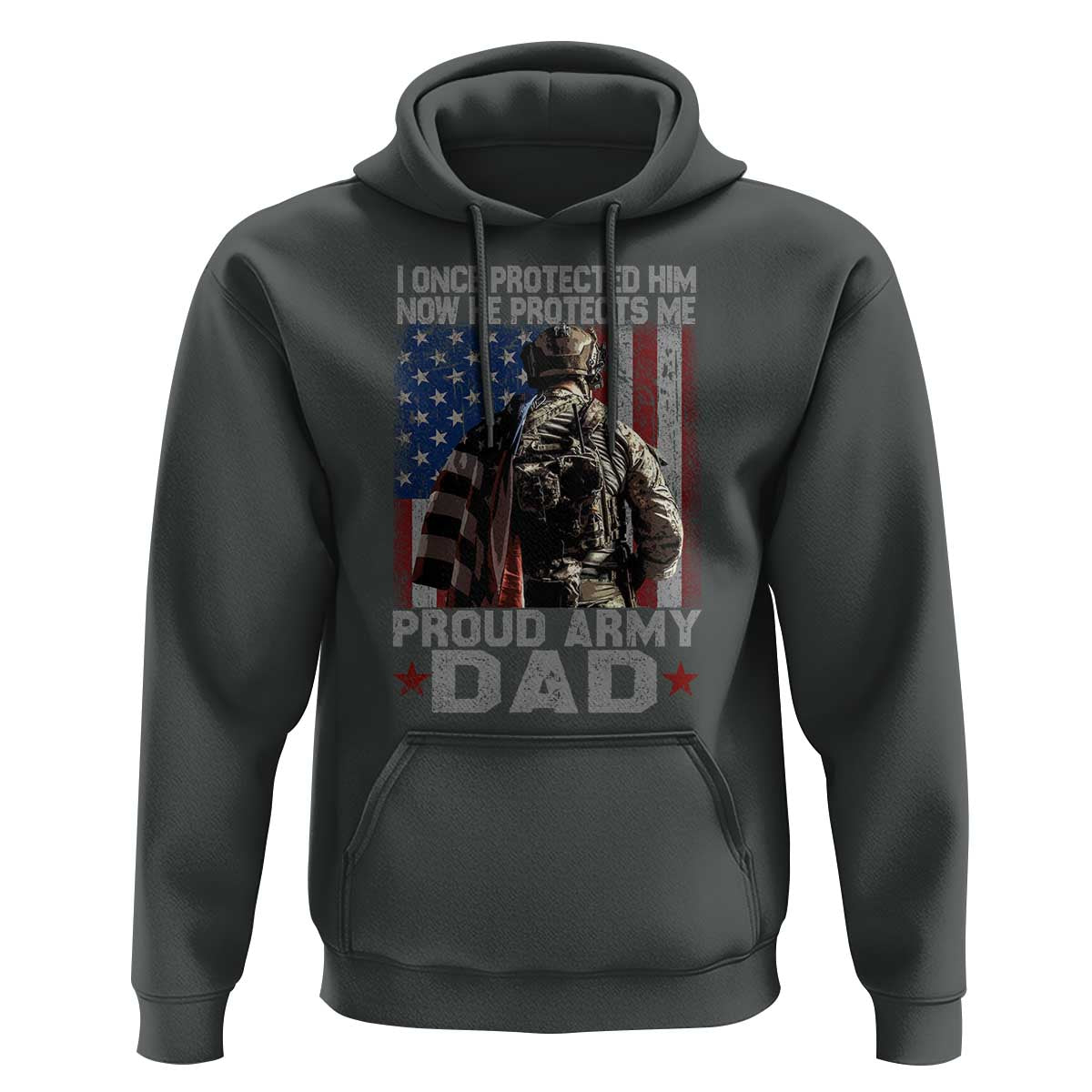 Proud Army Dad Hoodie I Once Protected Him Now He Protects Me - Wonder Print Shop
