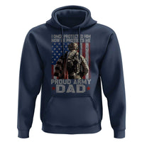 Proud Army Dad Hoodie I Once Protected Him Now He Protects Me - Wonder Print Shop