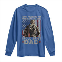 Proud Army Dad Long Sleeve Shirt I Once Protected Him Now He Protects Me - Wonder Print Shop