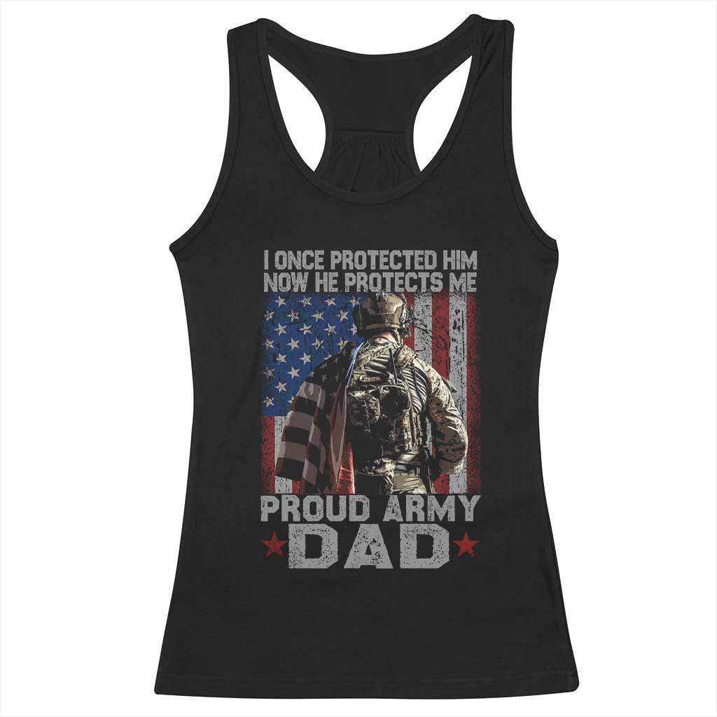 Proud Army Dad Racerback Tank Top I Once Protected Him Now He Protects Me - Wonder Print Shop