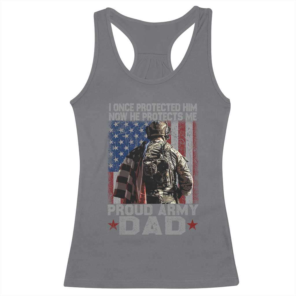 Proud Army Dad Racerback Tank Top I Once Protected Him Now He Protects Me - Wonder Print Shop