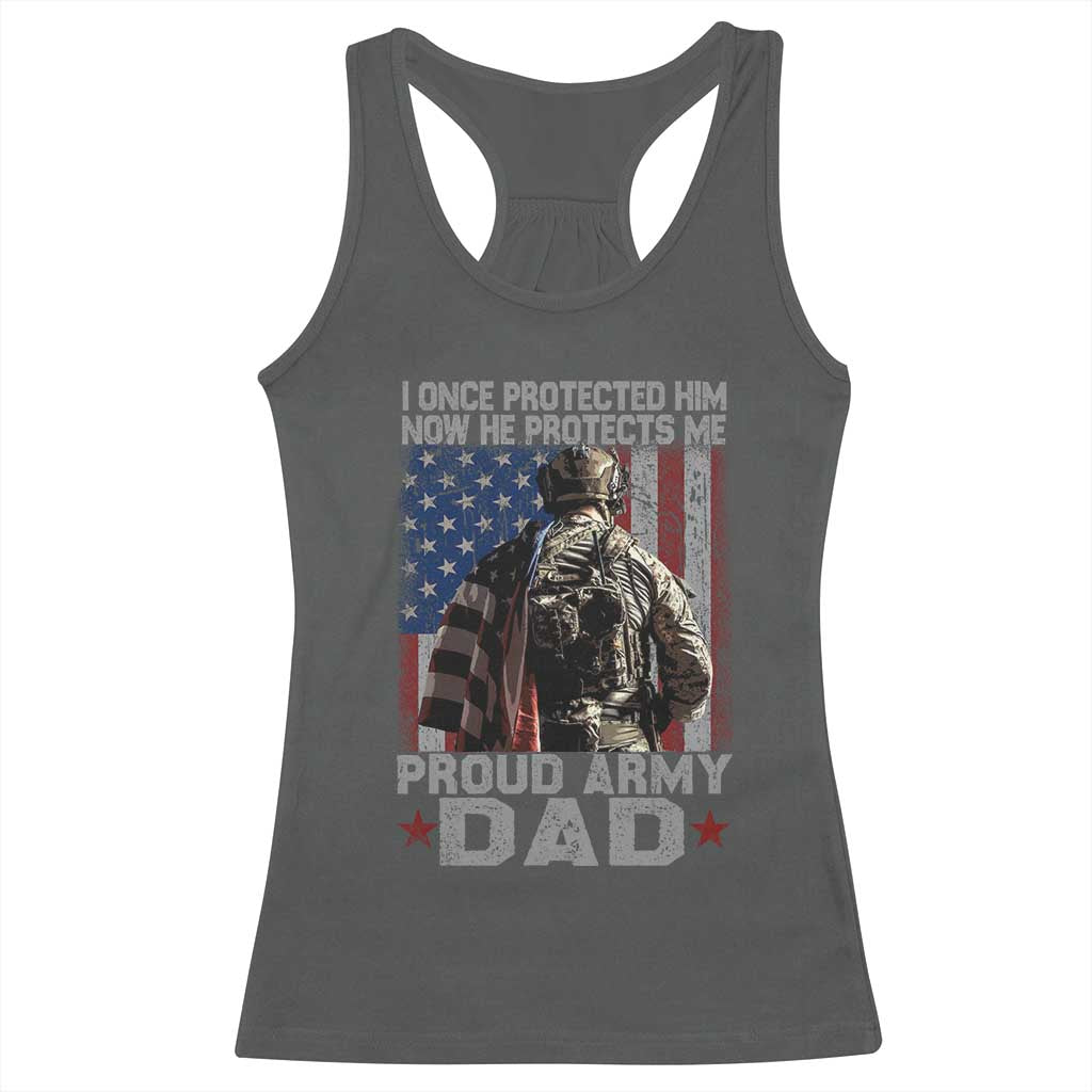 Proud Army Dad Racerback Tank Top I Once Protected Him Now He Protects Me - Wonder Print Shop