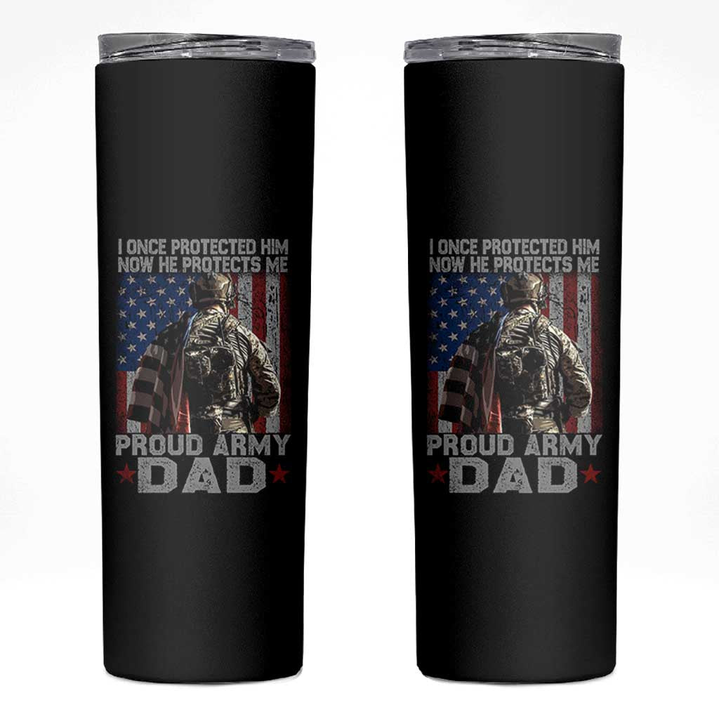Proud Army Dad Skinny Tumbler I Once Protected Him Now He Protects Me - Wonder Print Shop
