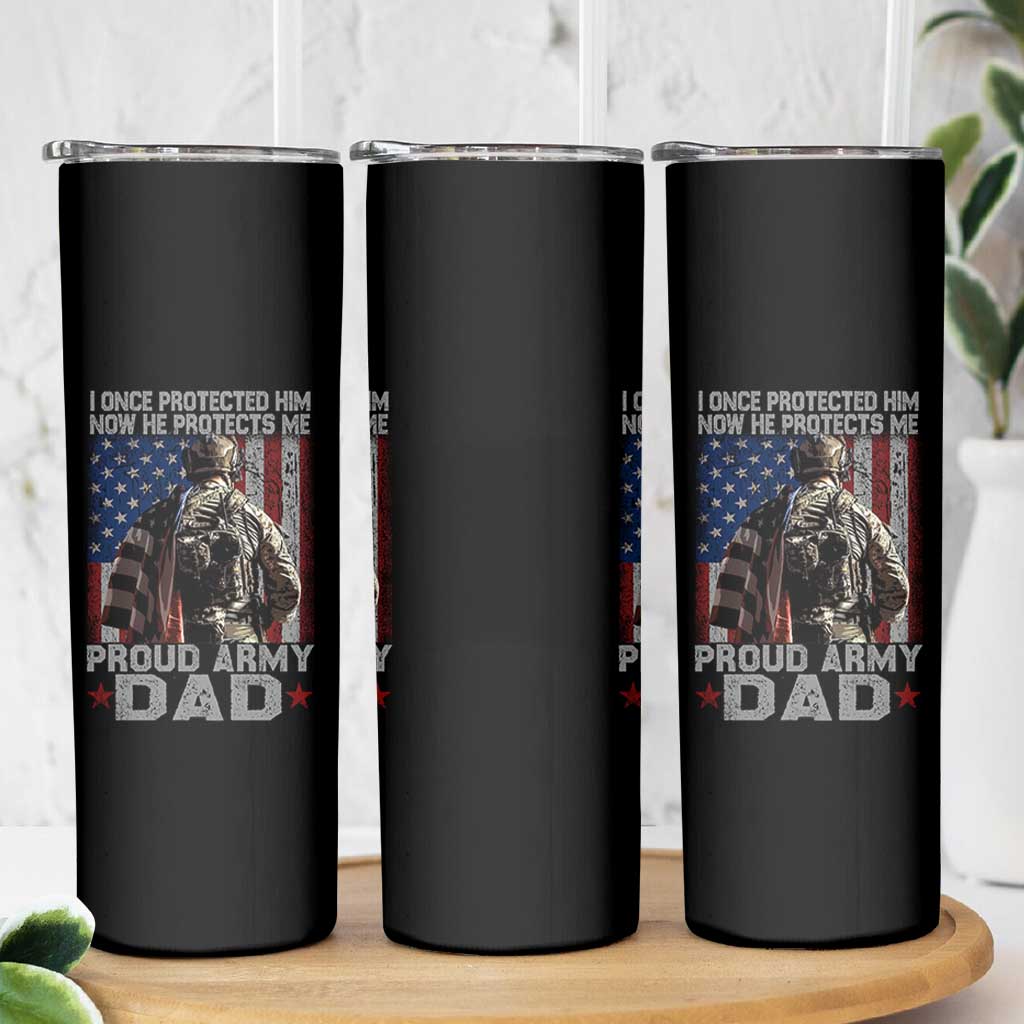 Proud Army Dad Skinny Tumbler I Once Protected Him Now He Protects Me - Wonder Print Shop
