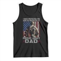 Proud Army Dad Tank Top I Once Protected Him Now He Protects Me - Wonder Print Shop