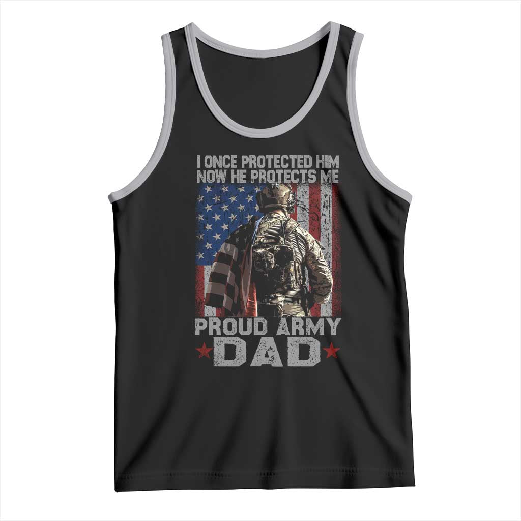 Proud Army Dad Tank Top I Once Protected Him Now He Protects Me - Wonder Print Shop