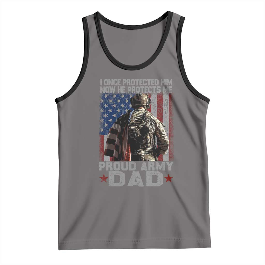 Proud Army Dad Tank Top I Once Protected Him Now He Protects Me - Wonder Print Shop