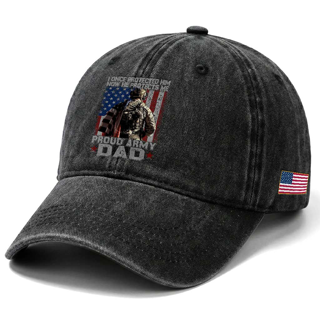 Proud Army Dad Washed Cotton Baseball Cap I Once Protected Him Now He Protects Me
