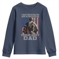 Proud Army Dad Youth Sweatshirt I Once Protected Him Now He Protects Me - Wonder Print Shop