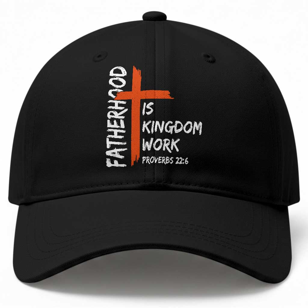 Fatherhood Is Kingdom Work Baseball Cap Vintage Christian Dad Cross Bible Verse