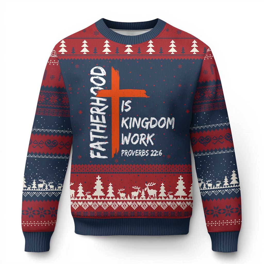 Fatherhood Is Kingdom Work Ugly Christmas Sweater Vintage Christian Dad Cross Bible Verse