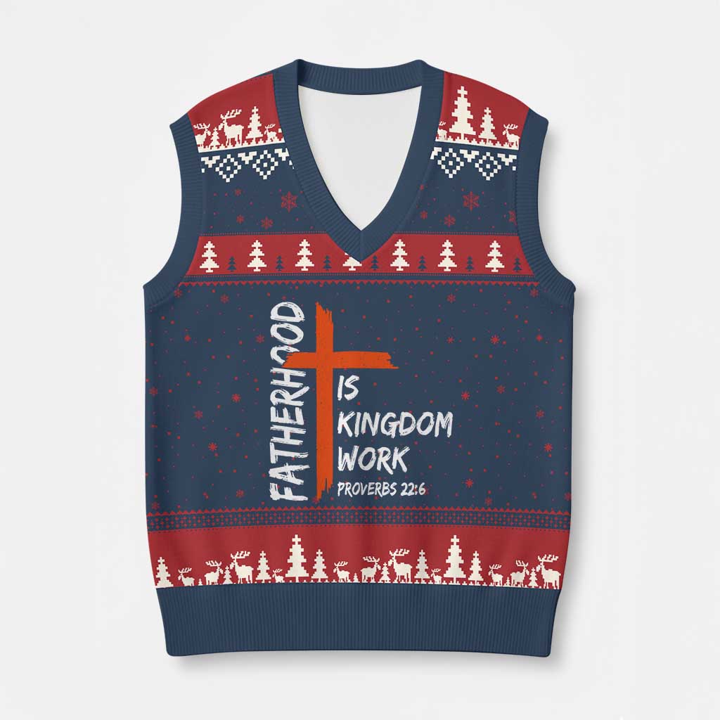 Fatherhood Is Kingdom Work V-Neck Knit Sweater Vest Vintage Christian Dad Cross Bible Verse