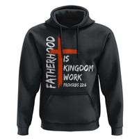 Fatherhood Is Kingdom Work Hoodie Vintage Christian Dad Cross Bible Verse