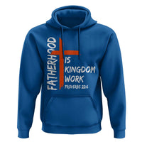 Fatherhood Is Kingdom Work Hoodie Vintage Christian Dad Cross Bible Verse