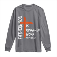 Fatherhood Is Kingdom Work Long Sleeve Shirt Vintage Christian Dad Cross Bible Verse