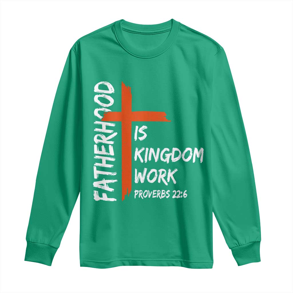 Fatherhood Is Kingdom Work Long Sleeve Shirt Vintage Christian Dad Cross Bible Verse