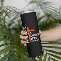 Fatherhood Is Kingdom Work Skinny Tumbler Vintage Christian Dad Cross Bible Verse