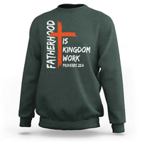 Fatherhood Is Kingdom Work Sweatshirt Vintage Christian Dad Cross Bible Verse