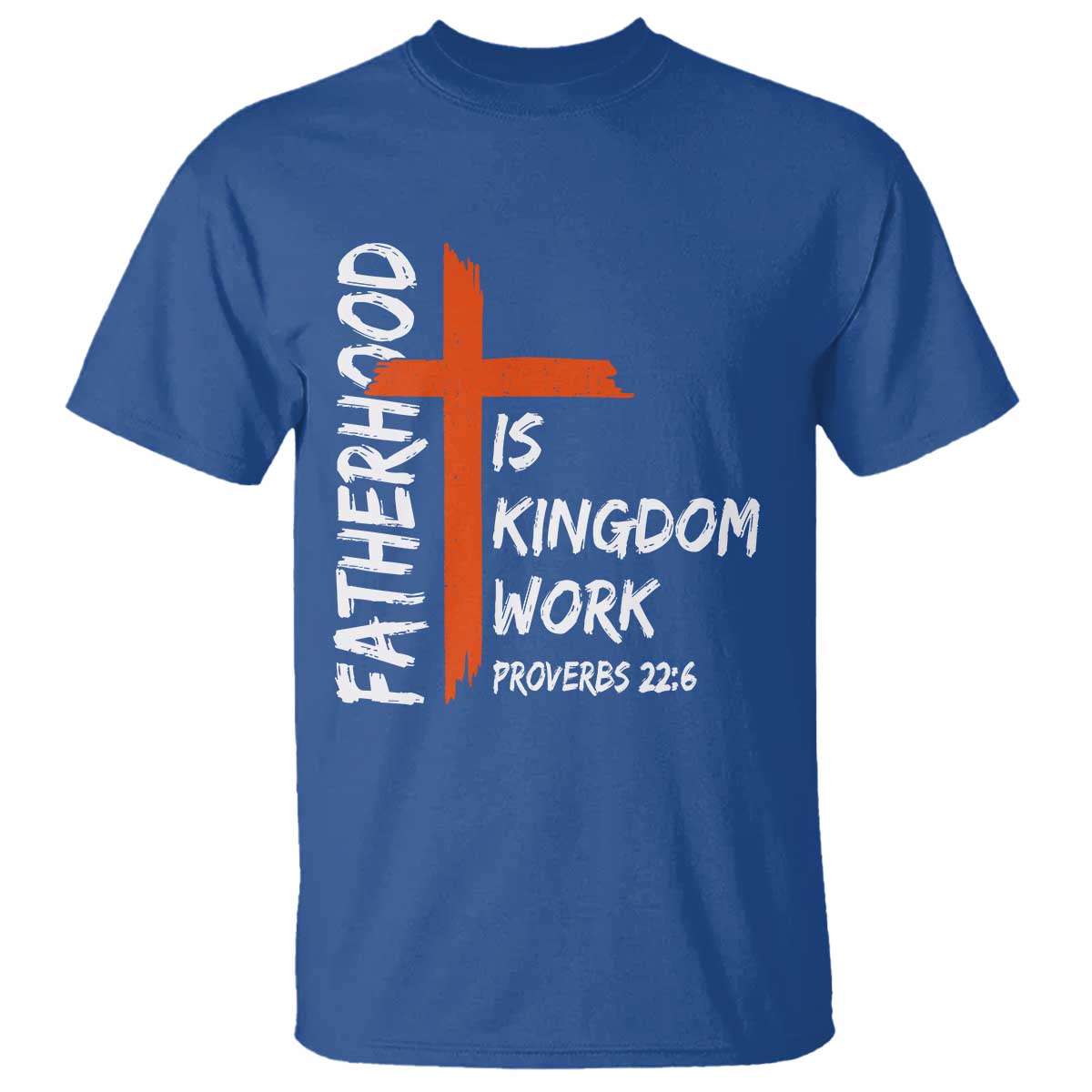 Fatherhood Is Kingdom Work T Shirt Vintage Christian Dad Cross Bible Verse