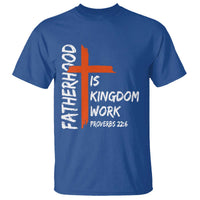 Fatherhood Is Kingdom Work T Shirt Vintage Christian Dad Cross Bible Verse