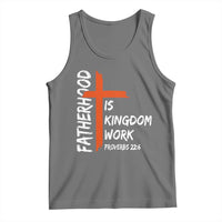 Fatherhood Is Kingdom Work Tank Top Vintage Christian Dad Cross Bible Verse