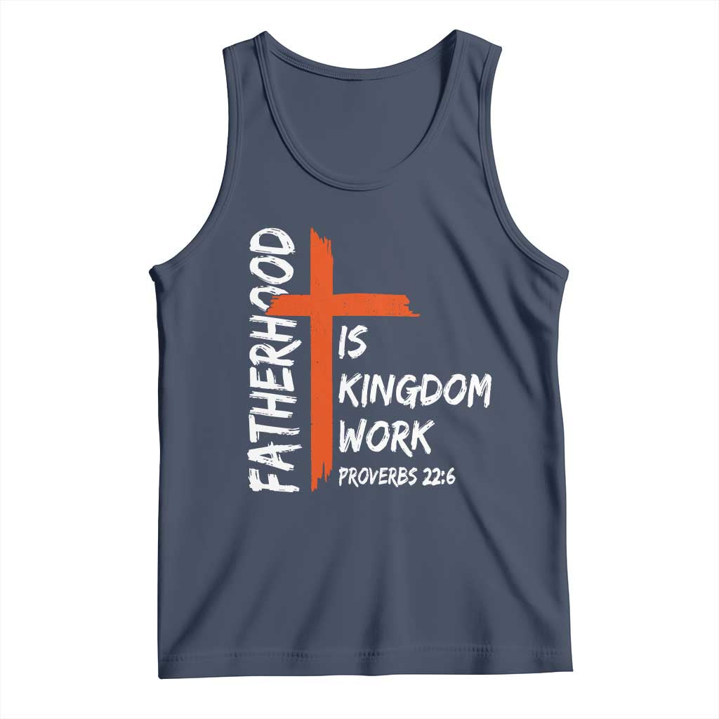 Fatherhood Is Kingdom Work Tank Top Vintage Christian Dad Cross Bible Verse