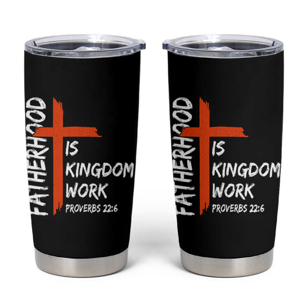 Fatherhood Is Kingdom Work Tumbler Cup Vintage Christian Dad Cross Bible Verse