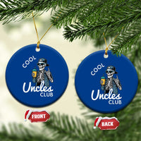 Cool Uncles Club Ceramic Ornament Funny Uncle Skeleton