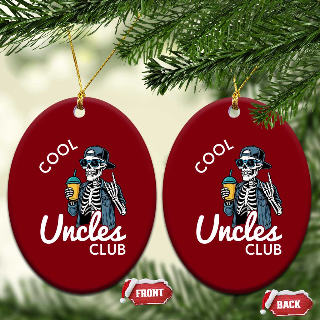 Cool Uncles Club Ceramic Ornament Funny Uncle Skeleton