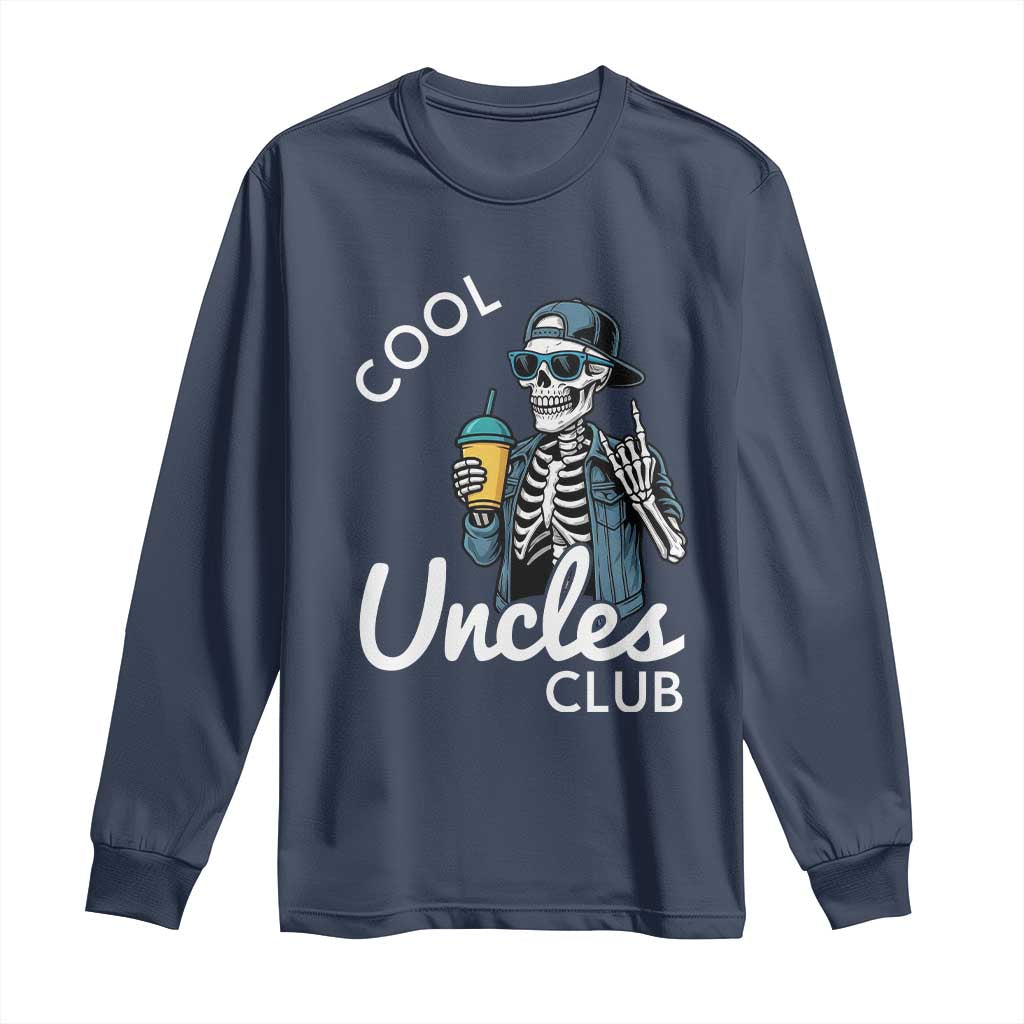 Cool Uncles Club Long Sleeve Shirt Funny Uncle Skeleton