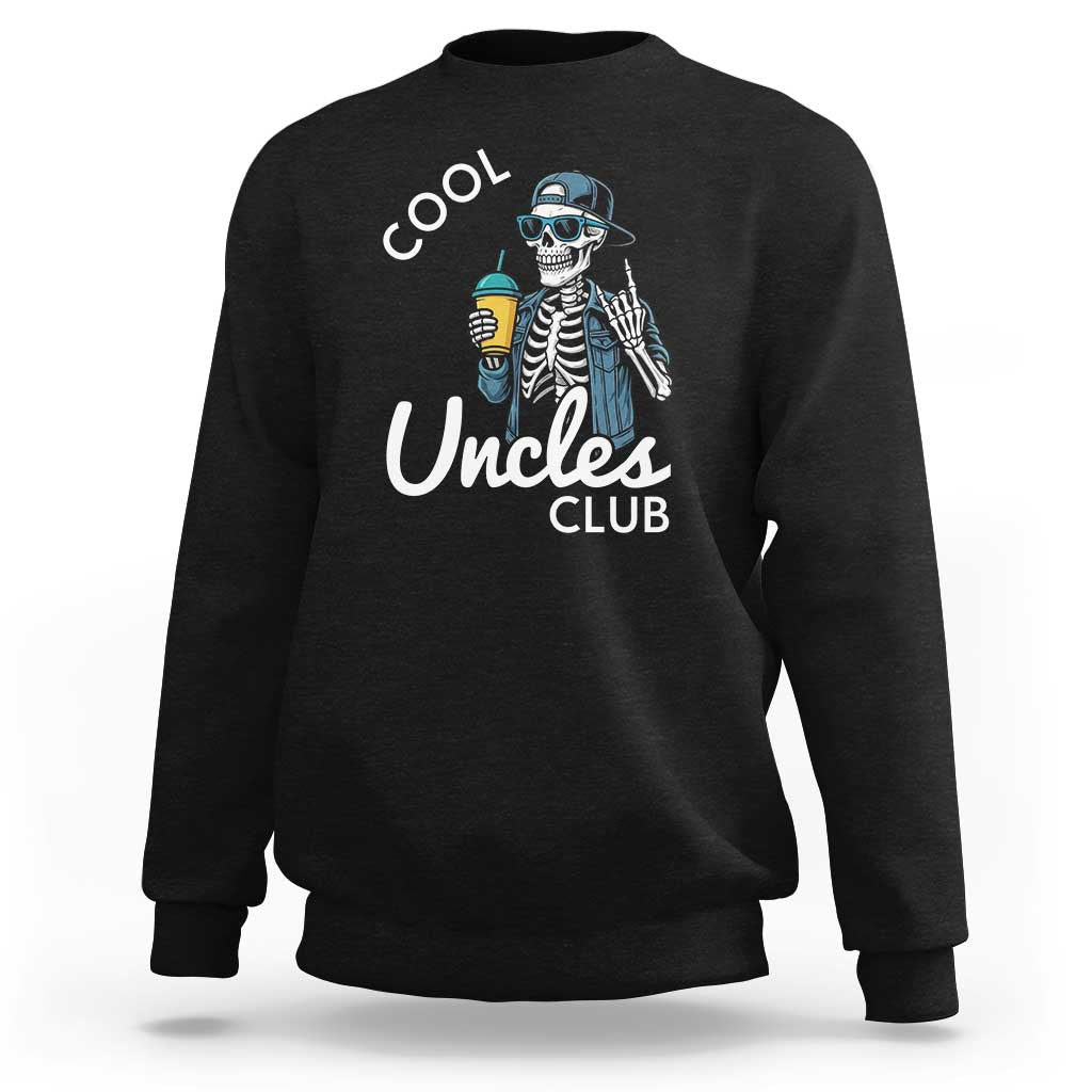 Cool Uncles Club Sweatshirt Funny Uncle Skeleton