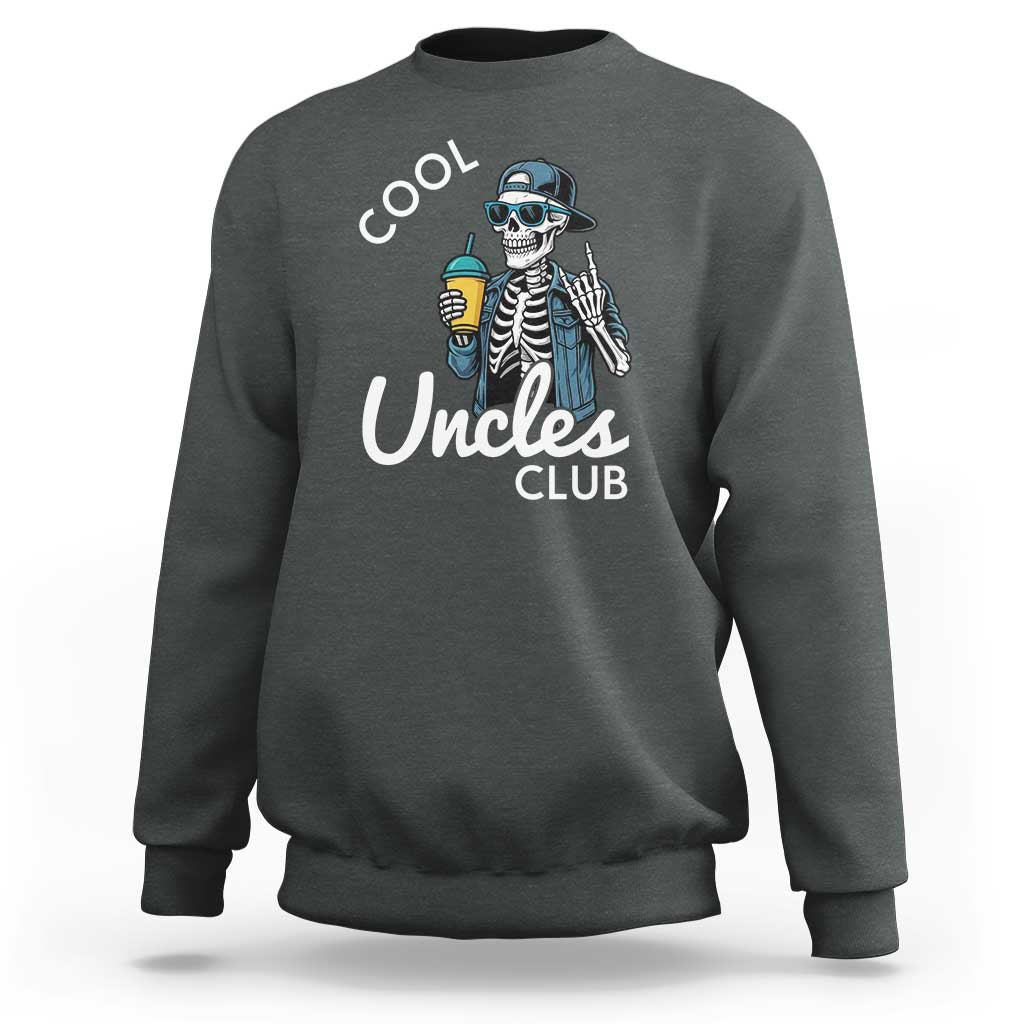 Cool Uncles Club Sweatshirt Funny Uncle Skeleton