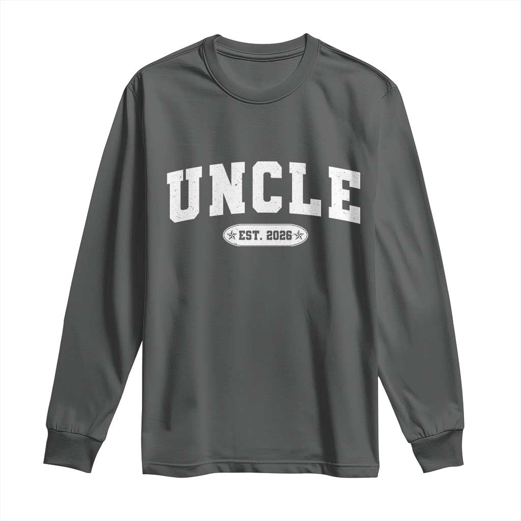 Promoted To Uncle Est 2026 Long Sleeve Shirt New Uncle Gift