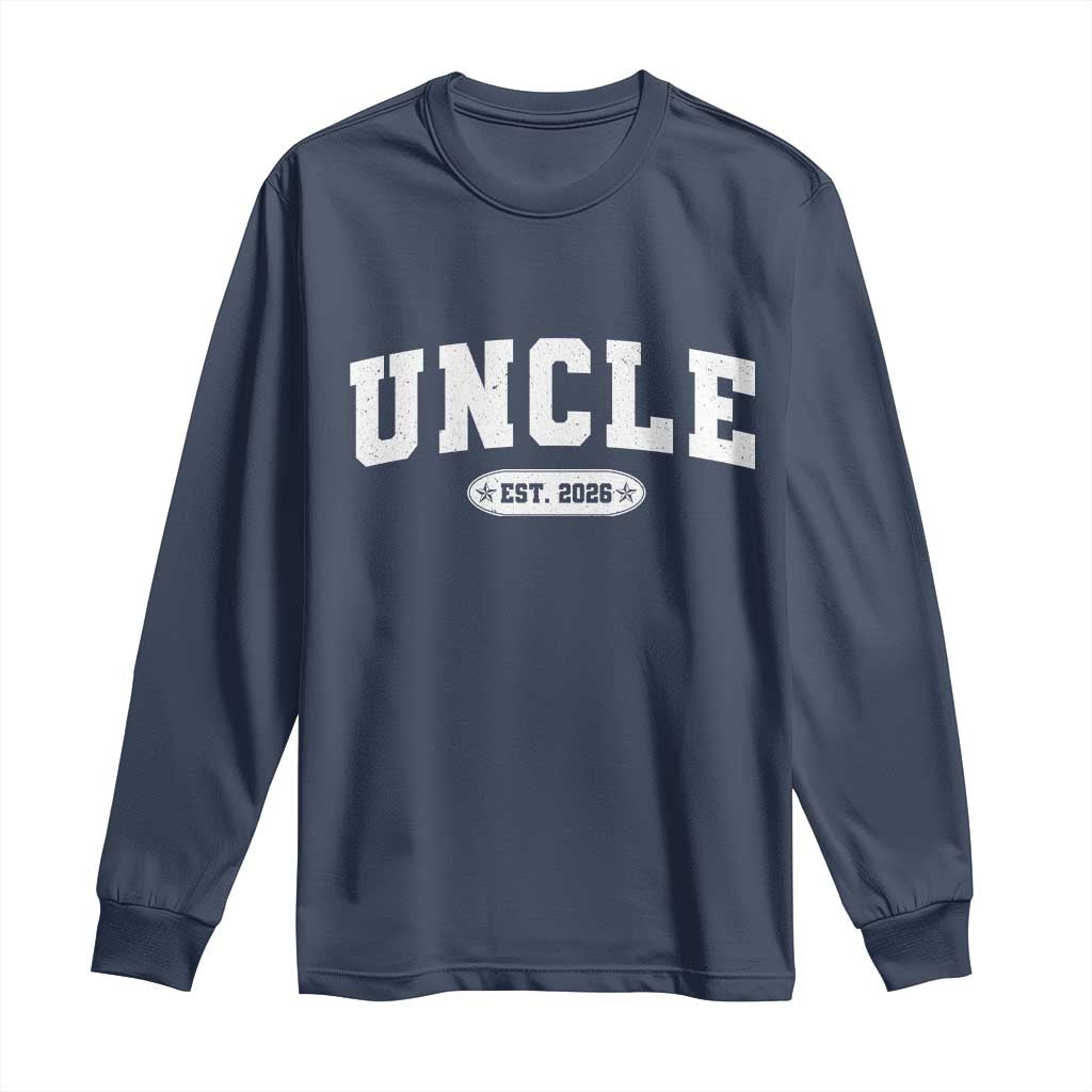 Promoted To Uncle Est 2026 Long Sleeve Shirt New Uncle Gift