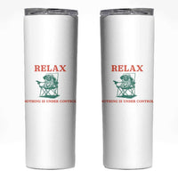 Chill Pug Skinny Tumbler Vintage Dog Lovers Relax Nothing Is Under Control Summer Chilling Vibes