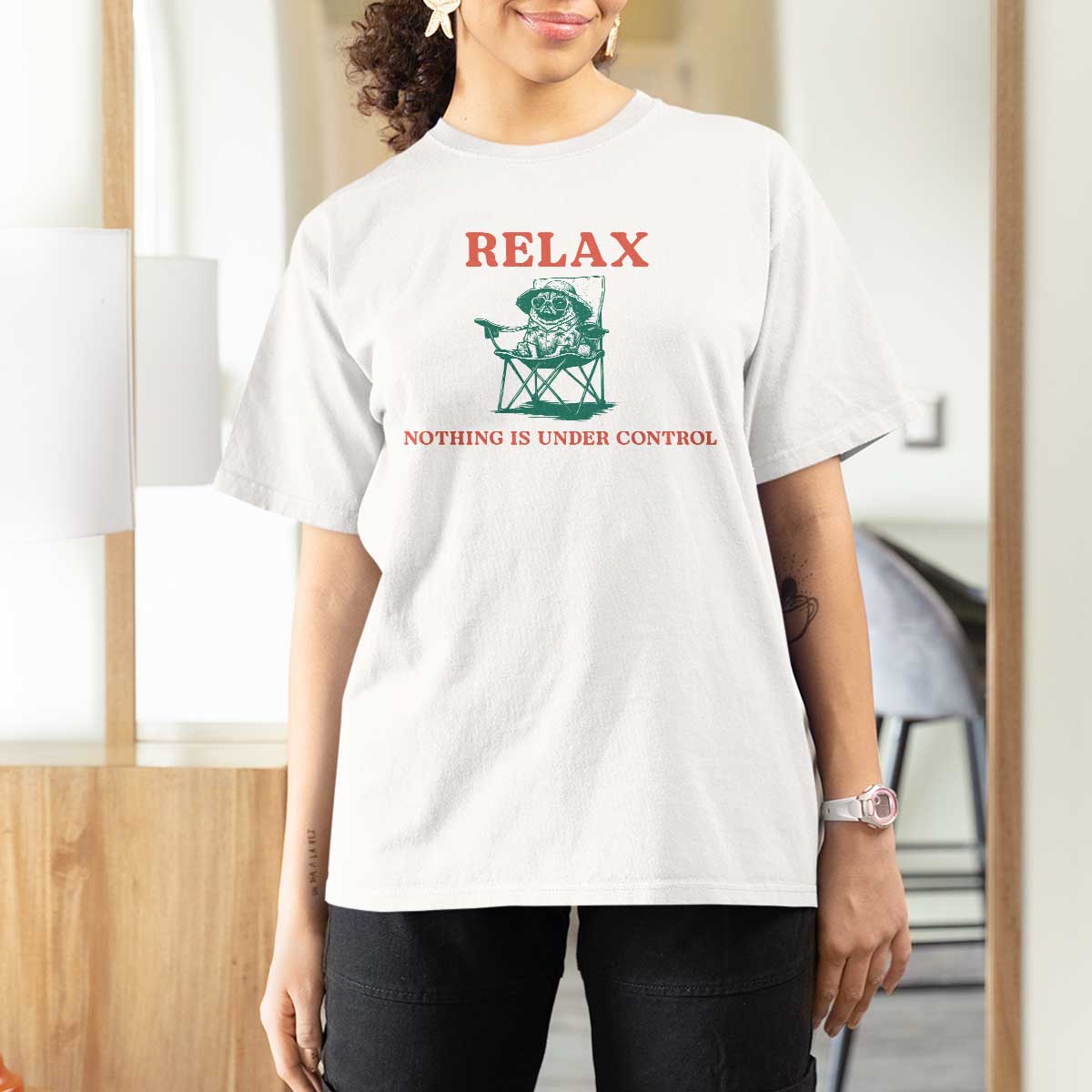 Chill Pug T Shirt For Women Vintage Dog Lovers Relax Nothing Is Under Control Summer Chilling Vibes