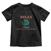 Chill Pug Toddler T Shirt Vintage Dog Lovers Relax Nothing Is Under Control Summer Chilling Vibes
