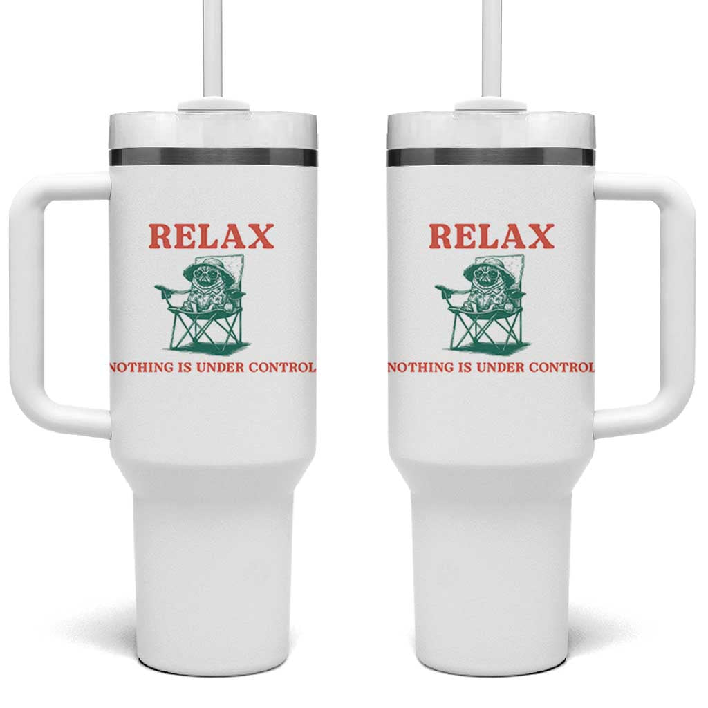 Chill Pug Tumbler With Handle Vintage Dog Lovers Relax Nothing Is Under Control Summer Chilling Vibes