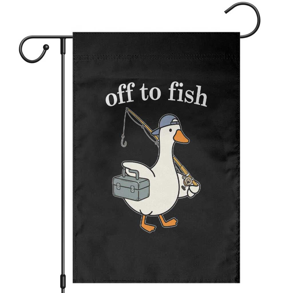 Funny Goose Fishing Garden Flag Off to Fish Cute Waterfowl Angler Gift for Fishing Lovers