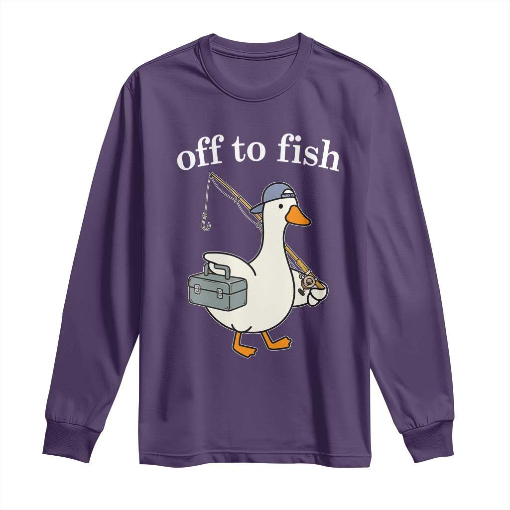 Funny Goose Fishing Long Sleeve Shirt Off to Fish Cute Waterfowl Angler Gift for Fishing Lovers