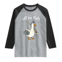 Funny Goose Fishing Raglan Shirt Off to Fish Cute Waterfowl Angler Gift for Fishing Lovers