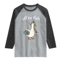 Funny Goose Fishing Raglan Shirt Off to Fish Cute Waterfowl Angler Gift for Fishing Lovers