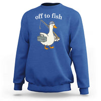 Funny Goose Fishing Sweatshirt Off to Fish Cute Waterfowl Angler Gift for Fishing Lovers